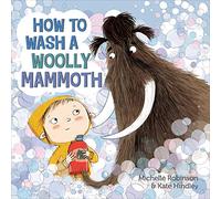 How to Wash a Woolly Mammoth: A Picture Book