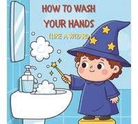 How to wash your hands (like a wizard) (How to... like a cute animal)