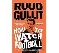 How To Watch Football: Gullit Ruud