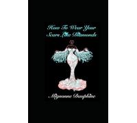 How To Wear Your Scars Like Diamonds