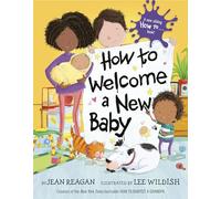 How to Welcome a New Baby (How To Series)