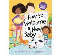 How to Welcome a New Baby (How To Series)