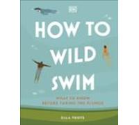 How To Wild Swim