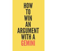 How To Win an Argument With a Gemini?: Funny Zodiac Notebook Gift for Gemini Astrology Lovers, 5x8 Blank Journal with Hilarious Answer, 100 Pages
