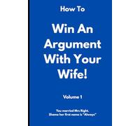 How To Win An Argument With Your Wife - Funny, Journal, Groomsman, Stag Party, Best Man Gift