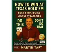 HOW TO WIN AT TEXAS HOLD'EM: Best Strategies - Worst Strategies