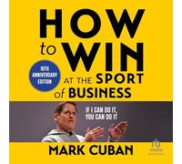 How to Win at the Sport of Business: If I Can Do It, You Can Do It: 10th Anniversary Edition