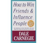 How To Win Friends And Influence People (Dale Carnegie Books)