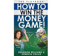 How to Win the Money Game!: The Playbook