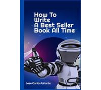 How to Write a Best Seller Book All Time
