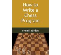 How to Write a Chess Program