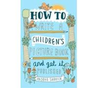 How To Write A Childrens Picture Book And Get It Published 2nd Edition