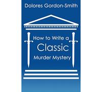 How To Write A Classic Murder Mystery