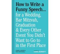 How to Write a Funny Speech…: for a Wedding, Bar Mitzvah, Graduation & Every Other Event You Didn't Want to Go to in the First Place
