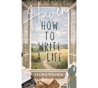 How to Write a Life: Haven: 3