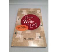 How to Write a Lot: A Practical Guide to Productive Academic Writing (LifeTools: Books for the General Public)
