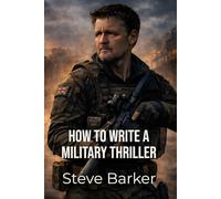 How To Write a Military Thriller