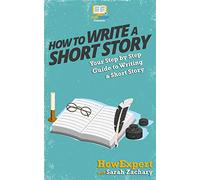 How To Write a Short Story: Your Step-By-Step Guide To Writing a Short Story