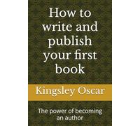How to write and publish your first book: The power of becoming an author
