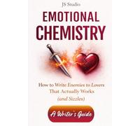 How to Write Enemies to Lovers That Actually Works (and Sizzles): A Writer’s Guide (EMOTIONAL CHEMISTRY)
