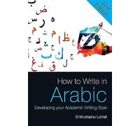 How to Write in Arabic: Developing Your Academic Writing Style