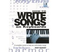 How to write songs on keyboards +enregistrements online: A Complete Course to Help You Write Better Songs