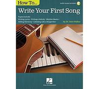How to write your first song livre sur la musique +enregistrements online: Audio Access Included!