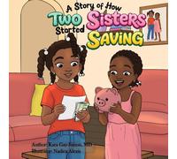 How Two Sisters Started Saving: See how sisters use teamwork to achieve a goal