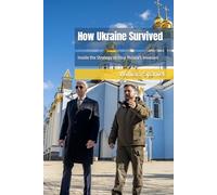 How Ukraine Survived: Inside the Strategy to Stop Russia's Invasion