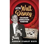How Walt Disney Changed Animation Forever