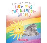 How was the rainbow born