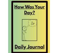 "How Was Your Day?" Daily Journal