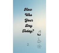 How Was Your Day Today?