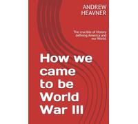 How We Came To Be World War III