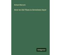 How we Did Them in Seventeen Days!