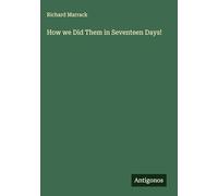 How we Did Them in Seventeen Days!