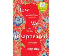 How We Disappeared: LONGLISTED FOR THE WOMEN'S PRIZE FOR FICTION 2020