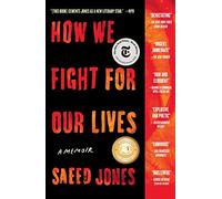 How We Fight for Our Lives: A Memoir (A Bestselling Memoir)