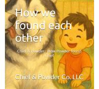How we found each other: Chief & Powder : How Powder found Chief