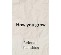 How we grow - A Journey of Courage and Self-Discovery
