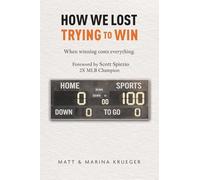 How We Lost Trying to Win: When winning costs everything.