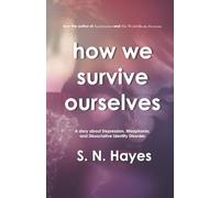 How We Survive Ourselves: A story about Depression, Misophonia, and Dissociative Identity Disorder