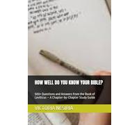 HOW WELL DO YOU KNOW YOUR BIBLE?: 500+ Questions and Answers from the Book of Leviticus - A Chapter-by-Chapter Study Guide
