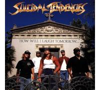 suicidal tendencies - how will i laugh
