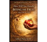 How will you handle biting the fruit ?: After I bit the fruit.