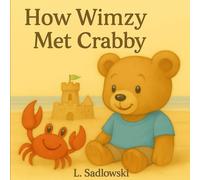 How Wimzy Met Crabby: Heartwarming Beach Adventure About Friendship, with Bonus Colouring Pages