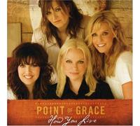 How You Live by Point of Grace (2008-05-03)
