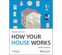 How Your House Works: A Visual Guide to Understanding and Maintaining Your Home (RSMeans)