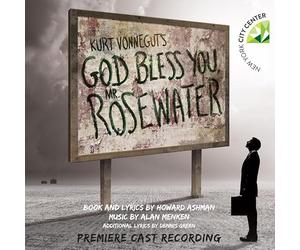 Howard Ashman & Alan Menken - Kurt Vonnegut's God Bless You, Mr. Rosewater (Premiere Cast Recording)