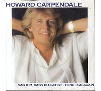 Howard Carpendale - Sag ihm dass du gehst / Here i go again / 1 C 006 14 7203 7